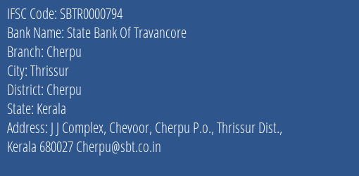 State Bank Of Travancore Cherpu Branch Cherpu IFSC Code SBTR0000794