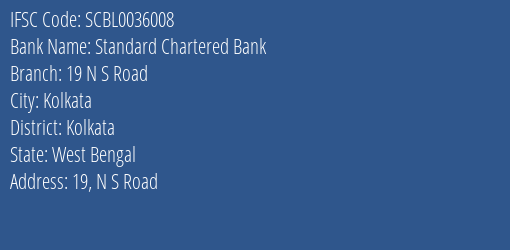 Standard Chartered Bank 19 N S Road Branch Kolkata IFSC Code SCBL0036008