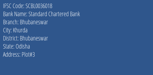 Standard Chartered Bank Bhubaneswar Branch Bhubaneswar IFSC Code SCBL0036018