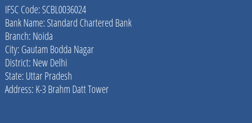 Standard Chartered Bank Noida Branch New Delhi IFSC Code SCBL0036024