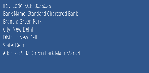 Standard Chartered Bank Green Park Branch New Delhi IFSC Code SCBL0036026