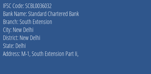 Standard Chartered Bank South Extension Branch New Delhi IFSC Code SCBL0036032