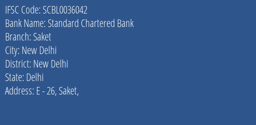 Standard Chartered Bank Saket Branch New Delhi IFSC Code SCBL0036042