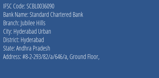 Standard Chartered Bank Jubilee Hills Branch Hyderabad IFSC Code SCBL0036090