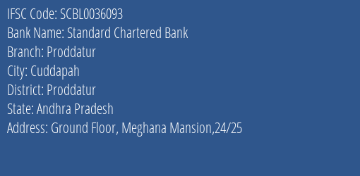 Standard Chartered Bank Proddatur Branch Proddatur IFSC Code SCBL0036093