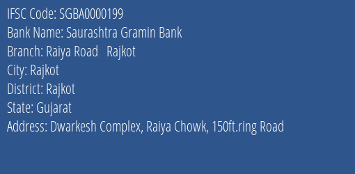 Saurashtra Gramin Bank Raiya Road Rajkot Branch Rajkot IFSC Code SGBA0000199