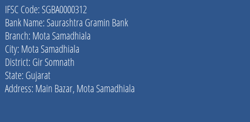 Saurashtra Gramin Bank Mota Samadhiala Branch, Branch Code 000312 & IFSC Code SGBA0000312