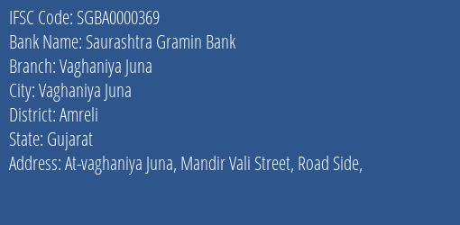 Saurashtra Gramin Bank Vaghaniya Juna Branch Amreli IFSC Code SGBA0000369