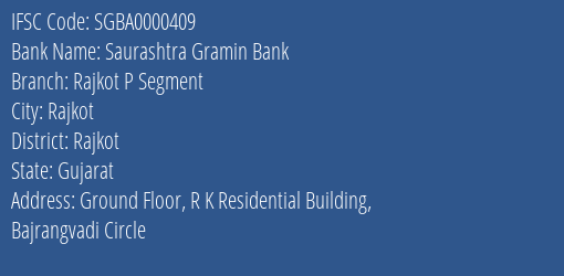 Saurashtra Gramin Bank Rajkot P Segment Branch Rajkot IFSC Code SGBA0000409