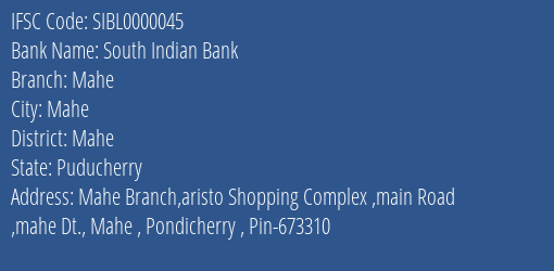 South Indian Bank Mahe Branch, Branch Code 000045 & IFSC Code SIBL0000045