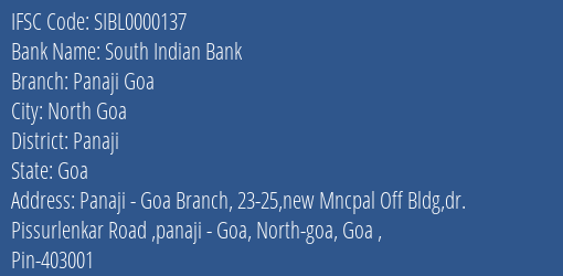 South Indian Bank Panaji Goa Branch, Branch Code 000137 & IFSC Code SIBL0000137