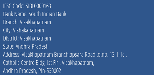 South Indian Bank Visakhapatnam Branch, Branch Code 000163 & IFSC Code SIBL0000163