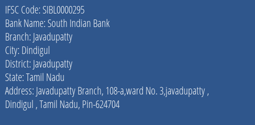 South Indian Bank Javadupatty Branch, Branch Code 000295 & IFSC Code Sibl0000295