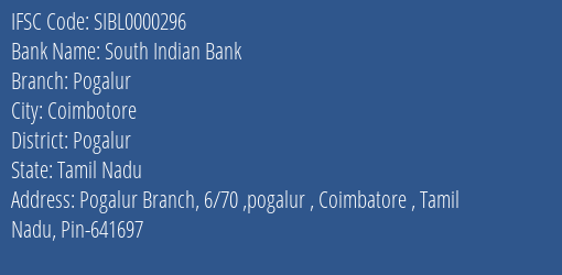 South Indian Bank Pogalur Branch Pogalur IFSC Code SIBL0000296