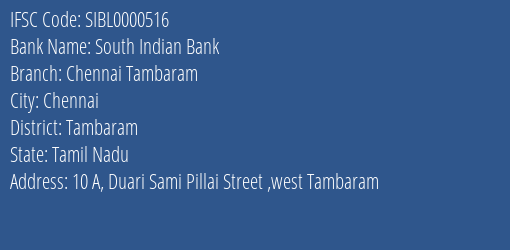 South Indian Bank Chennai Tambaram Branch Tambaram IFSC Code SIBL0000516