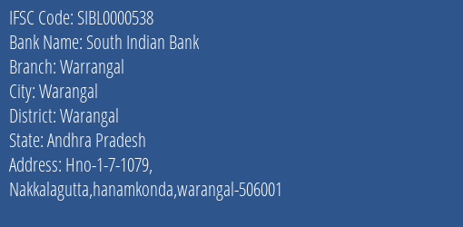 South Indian Bank Warrangal Branch, Branch Code 000538 & IFSC Code SIBL0000538