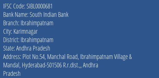 South Indian Bank Ibrahimpatnam Branch, Branch Code 000681 & IFSC Code SIBL0000681