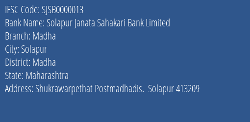 Solapur Janata Sahakari Bank Madha Branch Madha IFSC Code SJSB0000013