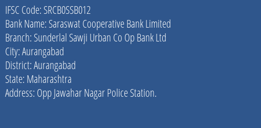 Saraswat Cooperative Bank Limited Sunderlal Sawji Urban Co Op Bank Ltd Branch, Branch Code SSB012 & IFSC Code SRCB0SSB012