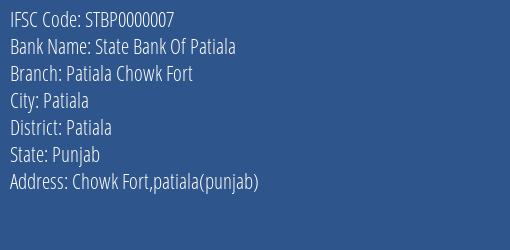 State Bank Of Patiala Patiala Chowk Fort Branch Patiala IFSC Code STBP0000007
