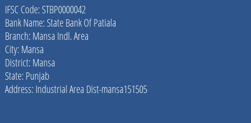 State Bank Of Patiala Mansa Indl. Area Branch, Branch Code 000042 & IFSC Code Stbp0000042