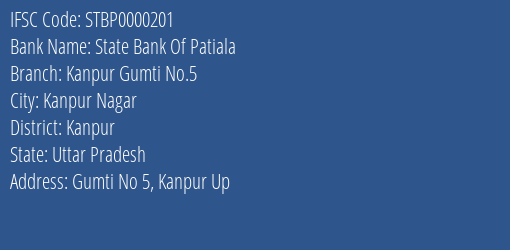 State Bank Of Patiala Kanpur Gumti No.5 Branch Kanpur IFSC Code STBP0000201