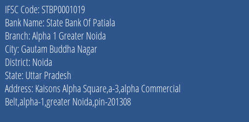 State Bank Of Patiala Alpha 1 Greater Noida Branch, Branch Code 001019 & IFSC Code Stbp0001019