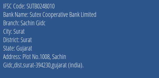 Sutex Cooperative Bank Limited Sachin Gidc Branch, Branch Code 248010 & IFSC Code Sutb0248010