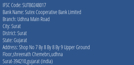 Sutex Cooperative Bank Limited Udhna Main Road Branch, Branch Code 248017 & IFSC Code Sutb0248017