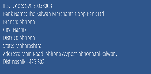 The Shamrao Vithal Cooperative Bank The Kalwan Merchants Coop Bank Ltd Abhona Branch, Branch Code 038003 & IFSC Code SVCB0038003