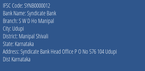 Syndicate Bank S W D Ho Manipal Branch Manipal Shivali IFSC Code SYNB0000012