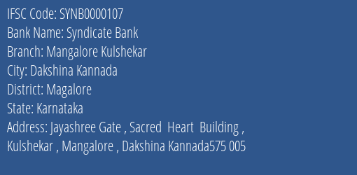 Syndicate Bank Mangalore Kulshekar Branch Magalore IFSC Code SYNB0000107