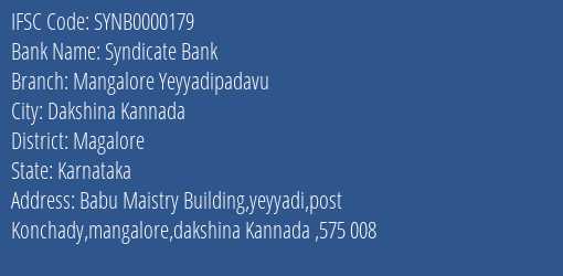 Syndicate Bank Mangalore Yeyyadipadavu Branch Magalore IFSC Code SYNB0000179