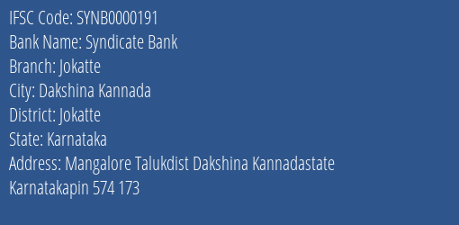 Syndicate Bank Jokatte Branch Jokatte IFSC Code SYNB0000191