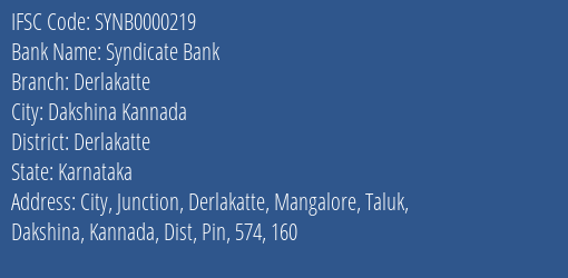 Syndicate Bank Derlakatte Branch Derlakatte IFSC Code SYNB0000219
