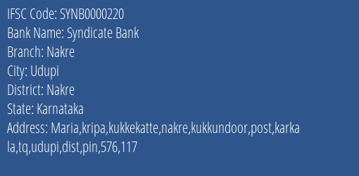 Syndicate Bank Nakre Branch Nakre IFSC Code SYNB0000220