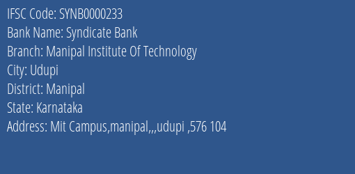Syndicate Bank Manipal Institute Of Technology Branch Manipal IFSC Code SYNB0000233