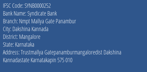 Syndicate Bank Nmpt Mallya Gate Panambur Branch Mangalore IFSC Code SYNB0000252