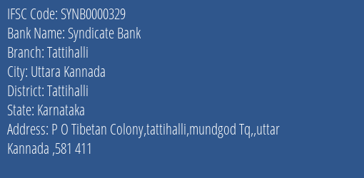 Syndicate Bank Tattihalli Branch Tattihalli IFSC Code SYNB0000329