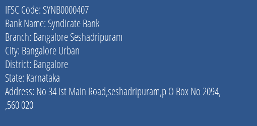 Syndicate Bank Bangalore Seshadripuram Branch Bangalore IFSC Code SYNB0000407
