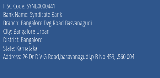 Syndicate Bank Bangalore Dvg Road Basvanagudi Branch Bangalore IFSC Code SYNB0000441