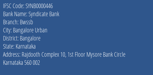 Syndicate Bank Bwssb Branch Bangalore IFSC Code SYNB0000446