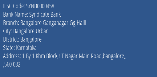Syndicate Bank Bangalore Ganganagar Gg Halli Branch Bangalore IFSC Code SYNB0000458