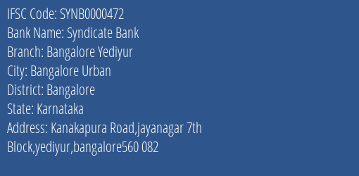 Syndicate Bank Bangalore Yediyur Branch Bangalore IFSC Code SYNB0000472