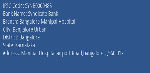 Syndicate Bank Bangalore Manipal Hospital Branch Bangalore IFSC Code SYNB0000485