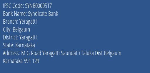 Syndicate Bank Yeragatti Branch Yaragatti IFSC Code SYNB0000517