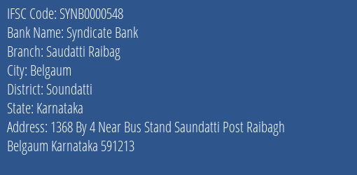 Syndicate Bank Saudatti Raibag Branch Soundatti IFSC Code SYNB0000548