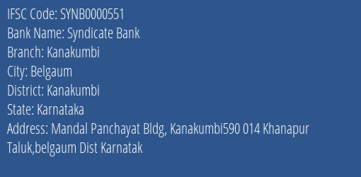 Syndicate Bank Kanakumbi Branch Kanakumbi IFSC Code SYNB0000551