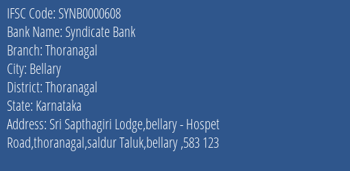 Syndicate Bank Thoranagal Branch Thoranagal IFSC Code SYNB0000608