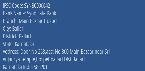 Syndicate Bank Main Bazaar Hospet Branch Ballari IFSC Code SYNB0000642